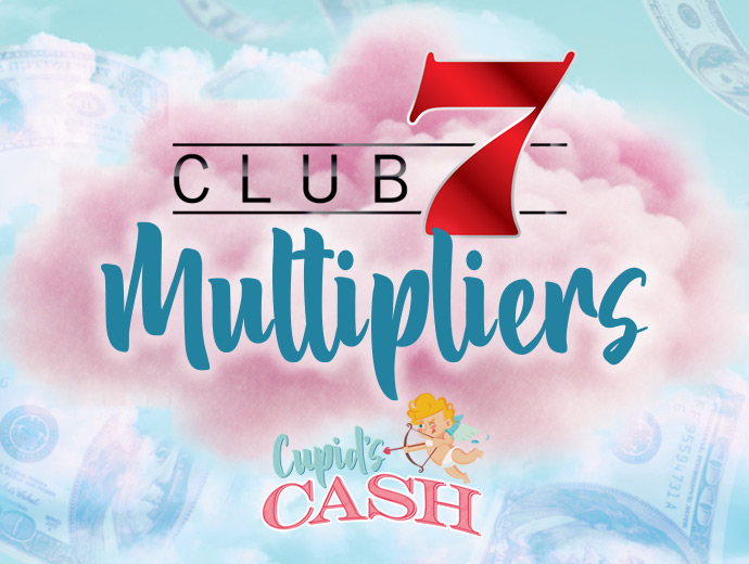 Club7-Multipliers-CupidsCash