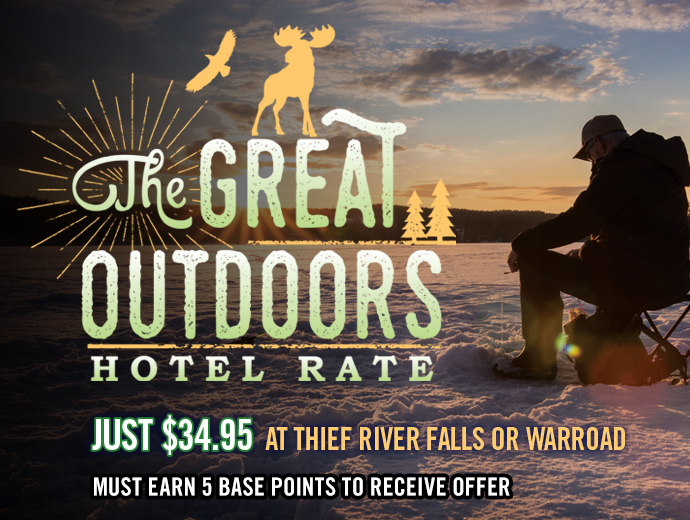 The Great Outdoors Hotel Special – Thief River Falls & Warroad